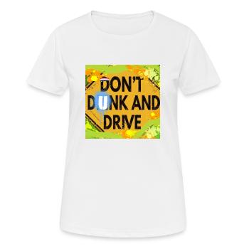 "DON'T DUNK AND DRIVE" - T-shirt respirant Femme - blanc - Devant - AI Model Female 172 dark (172cm)