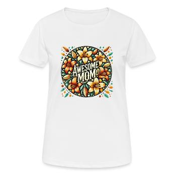 Tolle Mama - Frauen T-Shirt atmungsaktiv - Weiß - Vorne - AI Model Female 172 dark (172cm)