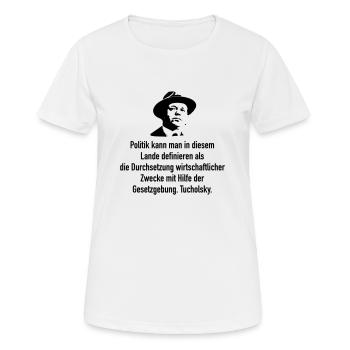 Tucholsky: Politik kann man in diesem Lande defin - Frauen T-Shirt atmungsaktiv - Weiß - Vorne - AI Model Female 172 dark (172cm)
