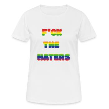 Fuck the haters - Frauen T-Shirt atmungsaktiv - Weiß - Vorne - AI Model Female 172 dark (172cm)