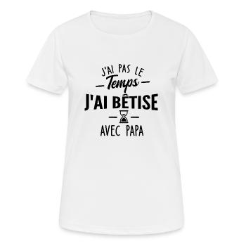 j ai bêtise avec papa - T-shirt respirant Femme - blanc - Devant - AI Model Female 172 dark (172cm)
