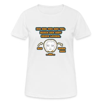witziges Nicht-Nachdenken-Design / lustige Sprüche - Frauen T-Shirt atmungsaktiv - Weiß - Vorne - AI Model Female 172 dark (172cm)
