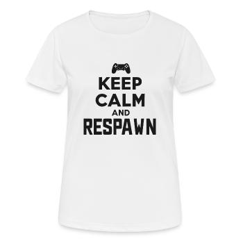Bleib ruhig und respawne - Frauen T-Shirt atmungsaktiv - Weiß - Vorne - AI Model Female 172 dark (172cm)