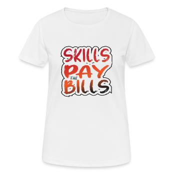 Skills Pay the Bills - Frauen T-Shirt atmungsaktiv - Weiß - Vorne - AI Model Female 172 dark (172cm)