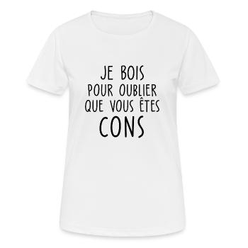 Je bois pour oublier que vous êtes cons - T-shirt respirant Femme - blanc - Devant - AI Model Female 172 dark (172cm)