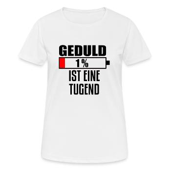 Geduld ist eine Tugend - Akku 1% - Fun T-Shirt - Frauen T-Shirt atmungsaktiv - Weiß - Vorne - AI Model Female 172 dark (172cm)