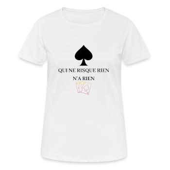 qui ne risque rien n a rien-poker - T-shirt respirant Femme - blanc - Devant - AI Model Female 172 dark (172cm)