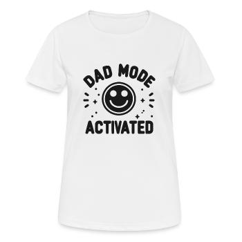 Dad Mode Activated - Women's Breathable T-Shirt - white - Front - AI Model Female 172 dark (172cm)