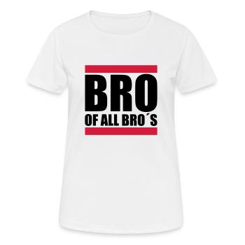 Bro of all Bro´s - Frauen T-Shirt atmungsaktiv - Weiß - Vorne - AI Model Female 172 dark (172cm)