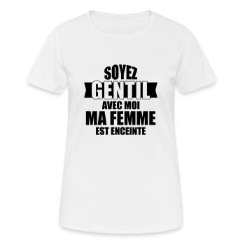 soyez gentil avec moi ma femme est enceinte - T-shirt respirant Femme - blanc - Devant - AI Model Female 172 dark (172cm)