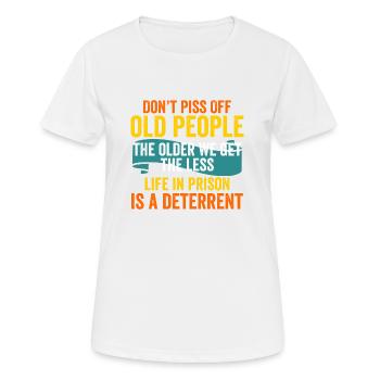 Don't Piss Off Old People - Frauen T-Shirt atmungsaktiv - Weiß - Vorne - AI Model Female 172 dark (172cm)
