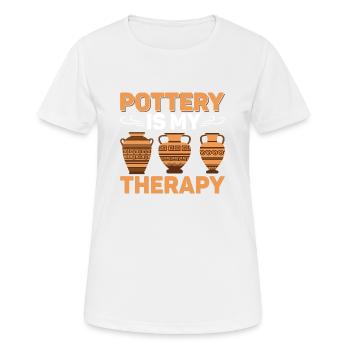 Pottery Is My Therapy Pot Maker Ceramics Artist - Frauen T-Shirt atmungsaktiv - Weiß - Vorne - AI Model Female 172 dark (172cm)