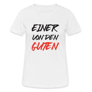 Einer von den Guten - Frauen T-Shirt atmungsaktiv - Weiß - Vorne - AI Model Female 172 dark (172cm)