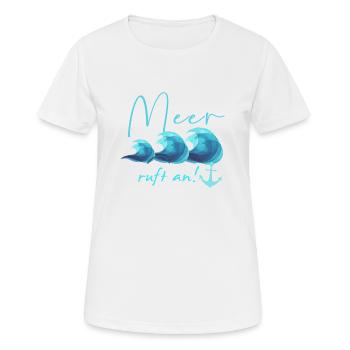 meer ruft an, meer, anker,wellen, Meer, Urlaub - Frauen T-Shirt atmungsaktiv - Weiß - Vorne - AI Model Female 172 dark (172cm)