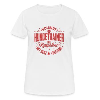 Vollblut Hundetrainer Hundetraining Hundeschule - Frauen T-Shirt atmungsaktiv - Weiß - Vorne - AI Model Female 172 dark (172cm)