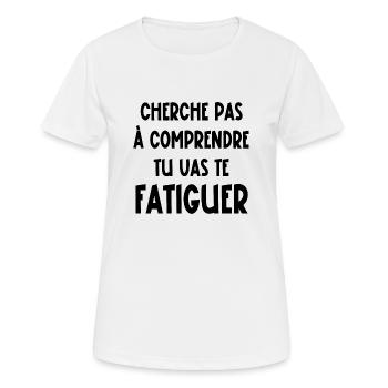 cherche pas à comprendre - T-shirt respirant Femme - blanc - Devant - AI Model Female 172 dark (172cm)