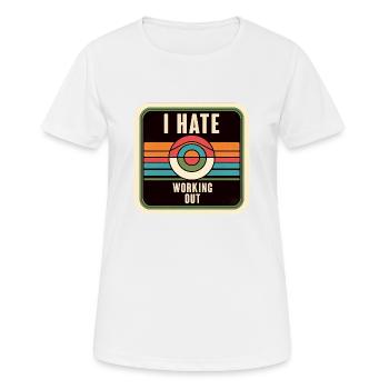 I Hate Working Out 7 - Women's Breathable T-Shirt - white - Front - AI Model Female 172 dark (172cm)