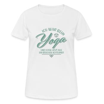 Ich war beim Yoga Spruch Lustig Ironie Sarkasmus - Frauen T-Shirt atmungsaktiv - Weiß - Vorne - AI Model Female 172 dark (172cm)