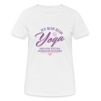 Ich war beim Yoga Spruch Lustig Ironie Sarkasmus - Frauen T-Shirt atmungsaktiv - Weiß - Vorne - AI Model Female 172 dark (172cm)
