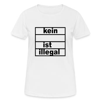 kein_ist_illegal - Frauen T-Shirt atmungsaktiv - Weiß - Vorne - AI Model Female 172 dark (172cm)