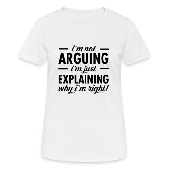 I'm Not Arguing... - Women's Breathable T-Shirt - white - Front - AI Model Female 172 dark (172cm)