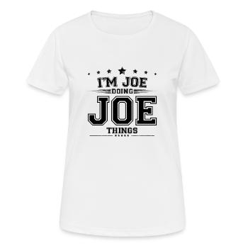 Ich bin Joe, der Joe Dinge macht - Frauen T-Shirt atmungsaktiv - Weiß - Vorne - AI Model Female 172 dark (172cm)