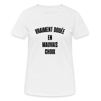 vraiment douée en mauvais choix - T-shirt respirant Femme - blanc - Devant - AI Model Female 172 dark (172cm)