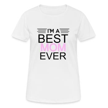 Best mom ever - Women's Breathable T-Shirt - white - Front - AI Model Female 172 dark (172cm)