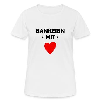 Bankerin mit Herz - Bank - Frauen T-Shirt atmungsaktiv - Weiß - Vorne - AI Model Female 172 dark (172cm)