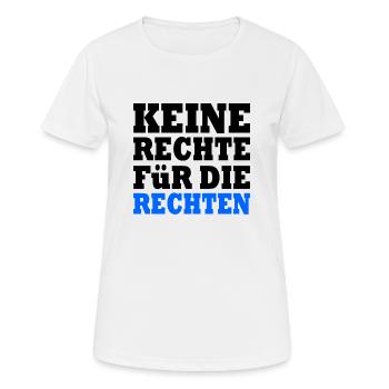 keine rechte für die rechten - Frauen T-Shirt atmungsaktiv - Weiß - Vorne - AI Model Female 172 dark (172cm)