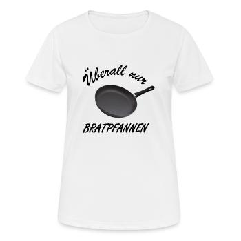 Überall nur Bratpfannen - Frauen T-Shirt atmungsaktiv - Weiß - Vorne - AI Model Female 172 dark (172cm)