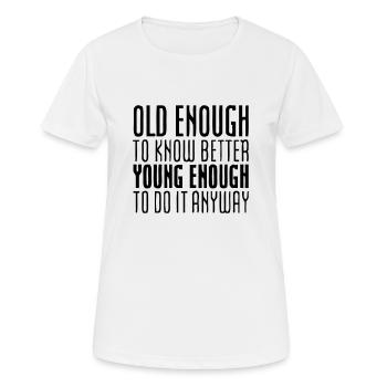 Best Birthday Shirt - Funny Quote - Frauen T-Shirt atmungsaktiv - Weiß - Vorne - AI Model Female 172 dark (172cm)