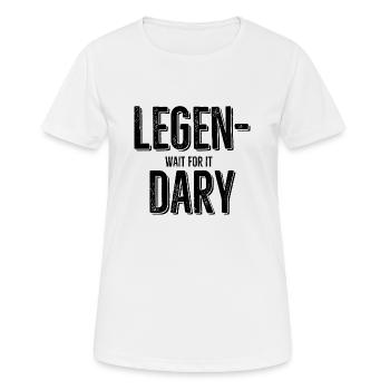 Legen Wait For It Dary - Women's Breathable T-Shirt - white - Front - AI Model Female 172 dark (172cm)