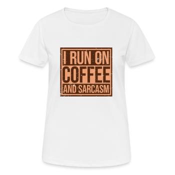 Je cours sur le café et le sarcasme Dicton sarcastique - T-shirt respirant Femme - blanc - Devant - AI Model Female 172 dark (172cm)