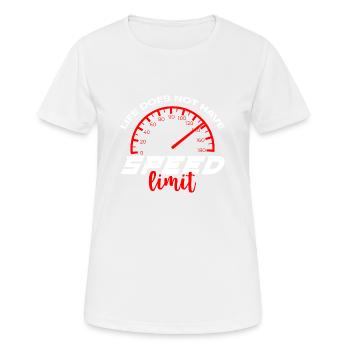 Life Does Not Have Speed Limit 4 - Frauen T-Shirt atmungsaktiv - Weiß - Vorne - AI Model Female 172 dark (172cm)