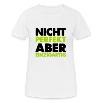 nicht perfekt aber einzigartig - Frauen T-Shirt atmungsaktiv - Weiß - Vorne - AI Model Female 172 dark (172cm)
