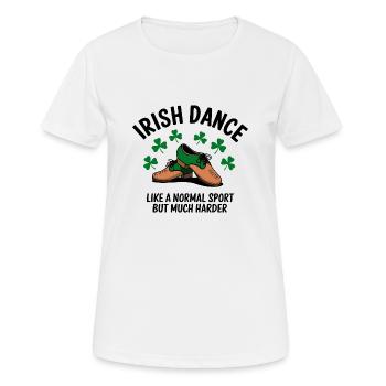 Harte Arbeit im Irish Dance - Frauen T-Shirt atmungsaktiv - Weiß - Vorne - AI Model Female 172 dark (172cm)