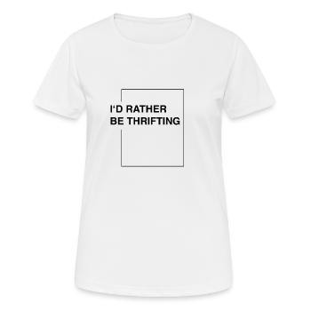 I'd rather be thrifting - Frauen T-Shirt atmungsaktiv - Weiß - Vorne - AI Model Female 172 dark (172cm)