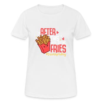 After This We're Getting Fries #Transferday IVF - Frauen T-Shirt atmungsaktiv - Weiß - Vorne - AI Model Female 172 dark (172cm)