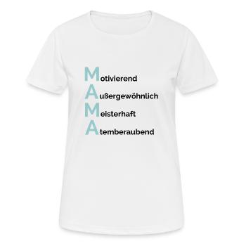 MAMA - Motivating, extraordinary, masterful - Women's Breathable T-Shirt - white - Front - AI Model Female 172 dark (172cm)