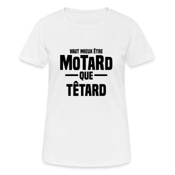 vaut mieux être motard que têtard - T-shirt respirant Femme - blanc - Devant - AI Model Female 172 dark (172cm)