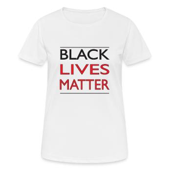 black lives matter - Frauen T-Shirt atmungsaktiv - Weiß - Vorne - AI Model Female 172 dark (172cm)