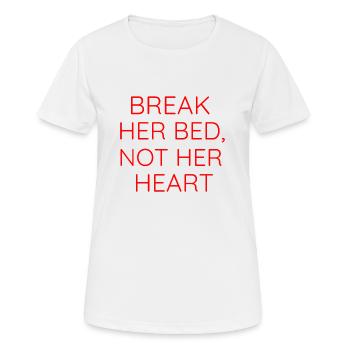 BREAK HER BED, NOT HER HEART - Women's Breathable T-Shirt - white - Front - AI Model Female 172 dark (172cm)