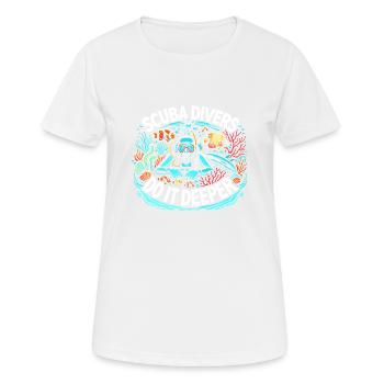 Taucher machen es tiefer - Frauen T-Shirt atmungsaktiv - Weiß - Vorne - AI Model Female 172 dark (172cm)