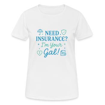 Brauchen Sie eine Versicherung? Ich bin Ihr Mann! - Frauen T-Shirt atmungsaktiv - Weiß - Vorne - AI Model Female 172 dark (172cm)