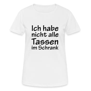 Nicht alle Tassen im Schrank - Frauen T-Shirt atmungsaktiv - Weiß - Vorne - AI Model Female 172 dark (172cm)