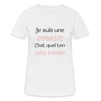Je suis une gymnaste c'est quoi ton super pouvoir - T-shirt respirant Femme - blanc - Devant - AI Model Female 172 dark (172cm)