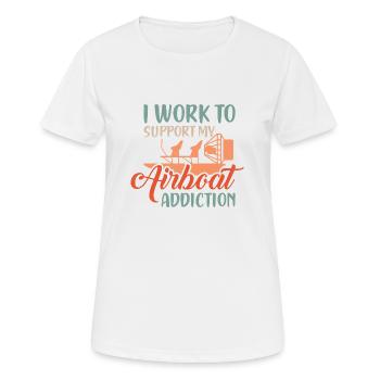 Je travaille pour soutenir mon hélice de dépendance à l’hydroglisseur - T-shirt respirant Femme - blanc - Devant - AI Model Female 172 dark (172cm)