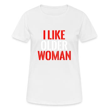 I like older Woman - Frauen T-Shirt atmungsaktiv - Weiß - Vorne - AI Model Female 172 dark (172cm)