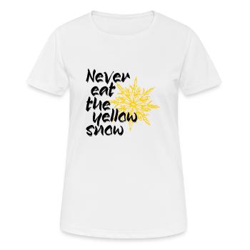Never eat the yellow snow - Frauen T-Shirt atmungsaktiv - Weiß - Vorne - AI Model Female 172 dark (172cm)